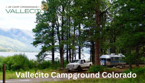 Choose The Impressive Vallecito Campground Colorado