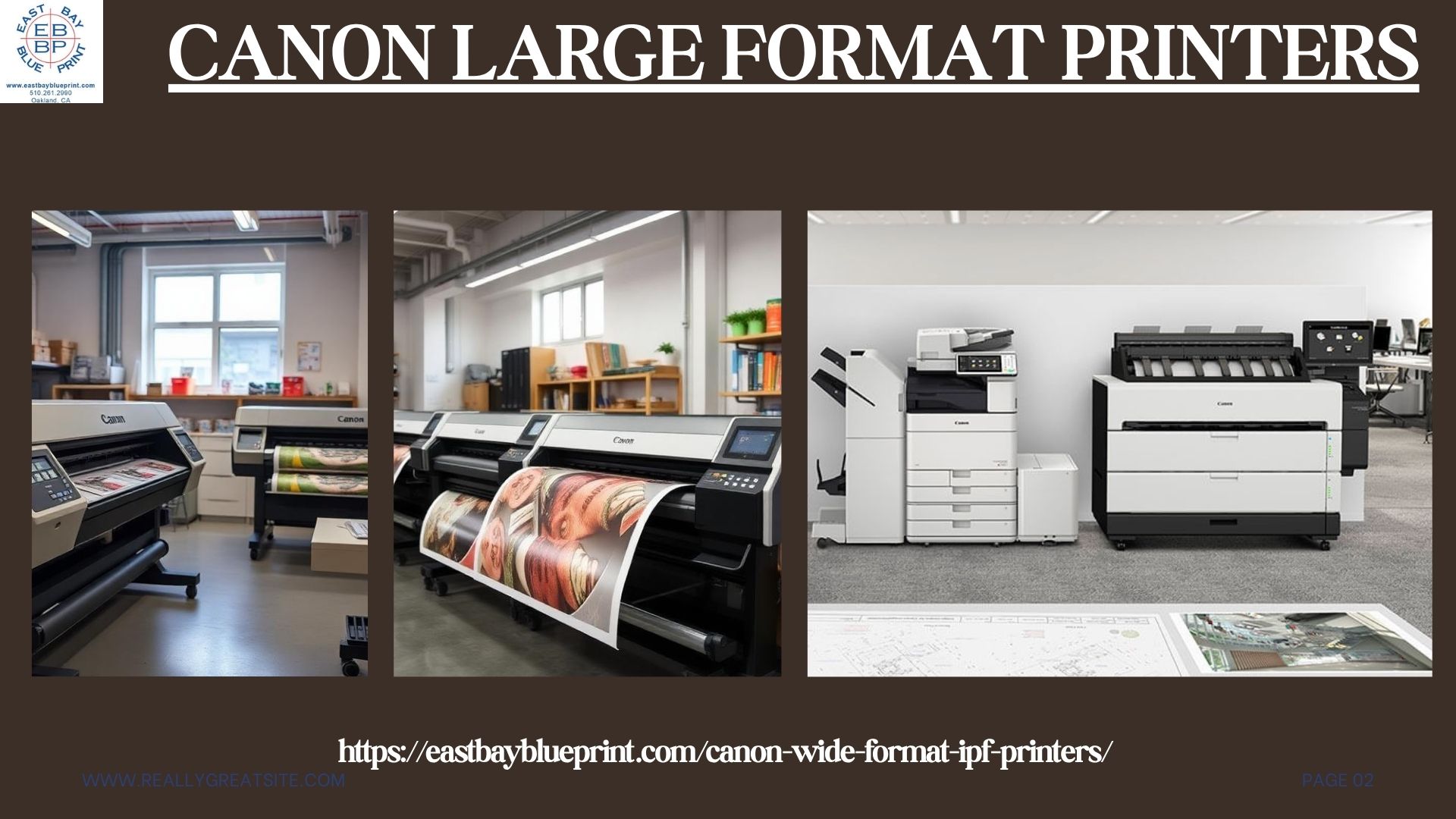 Technologically superior Canon large format printers always provide highest quality prints